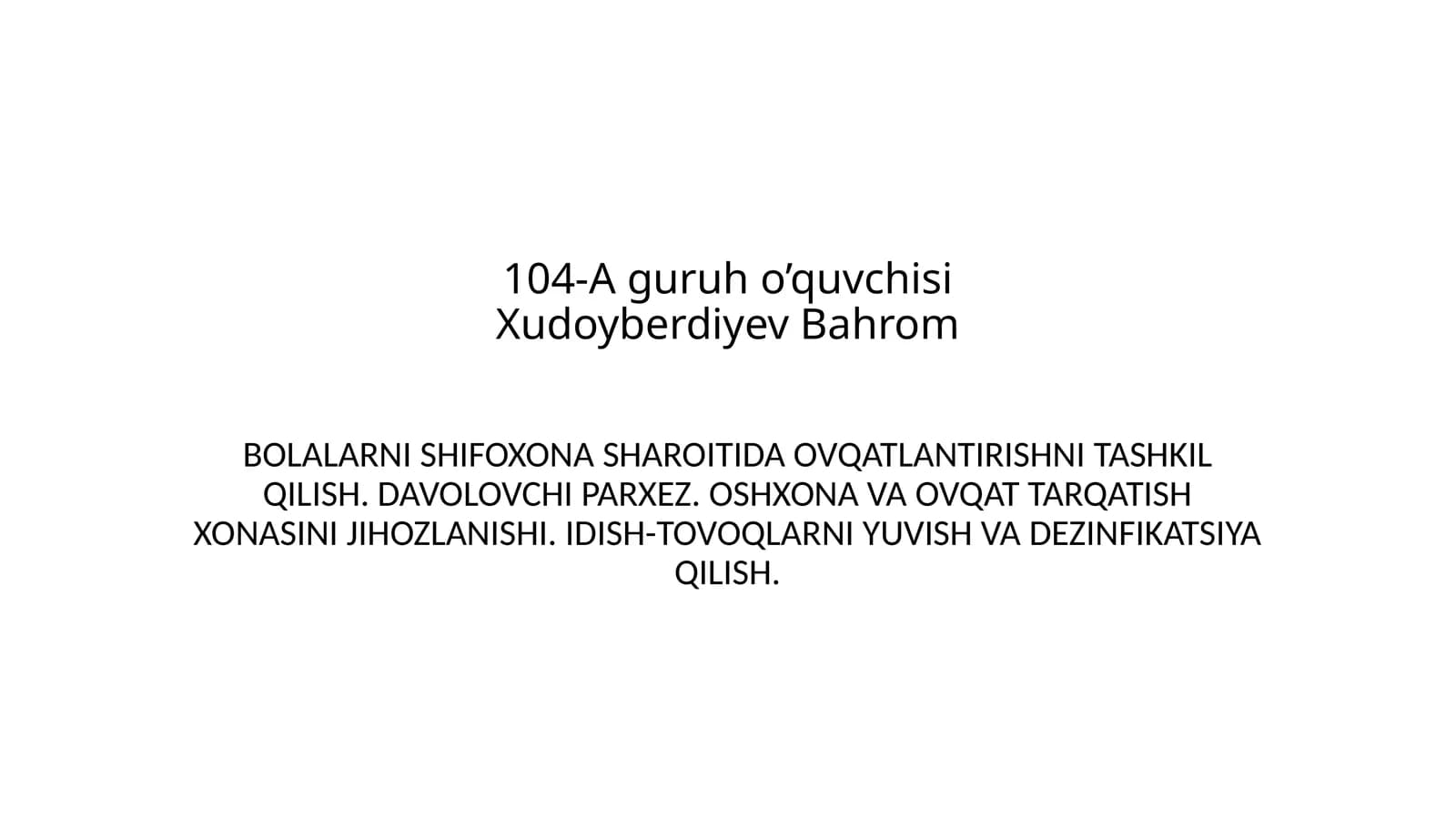 BOLALARNI SHIFOXONA SHAROITIDA OVQATLANTIRISHNI TASHKIL QILISH. DAVOLOVCHI PARXEZ. OSHXONA VA OVQAT TARQATISH XONASINI JIHOZLANISHI. IDISH-TOVOQLARNI YUVISH VA DEZINFIKATSIYA QILISH