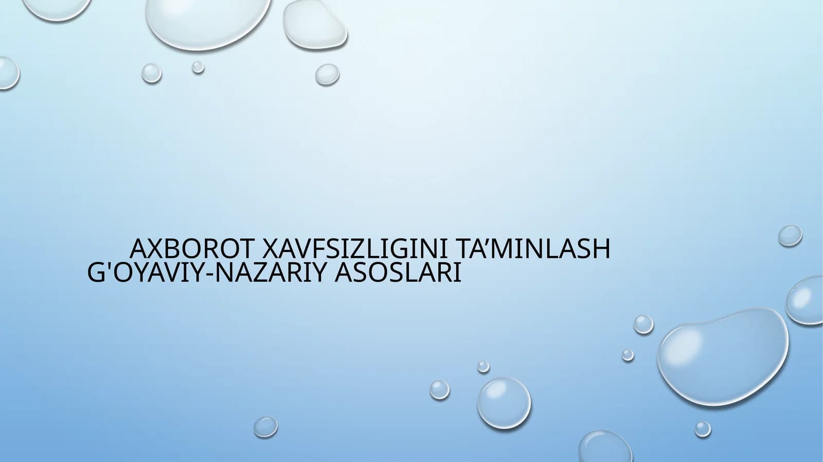 Axborot xavfsizligini ta’minlash g'oyaviy-nazariy asoslari