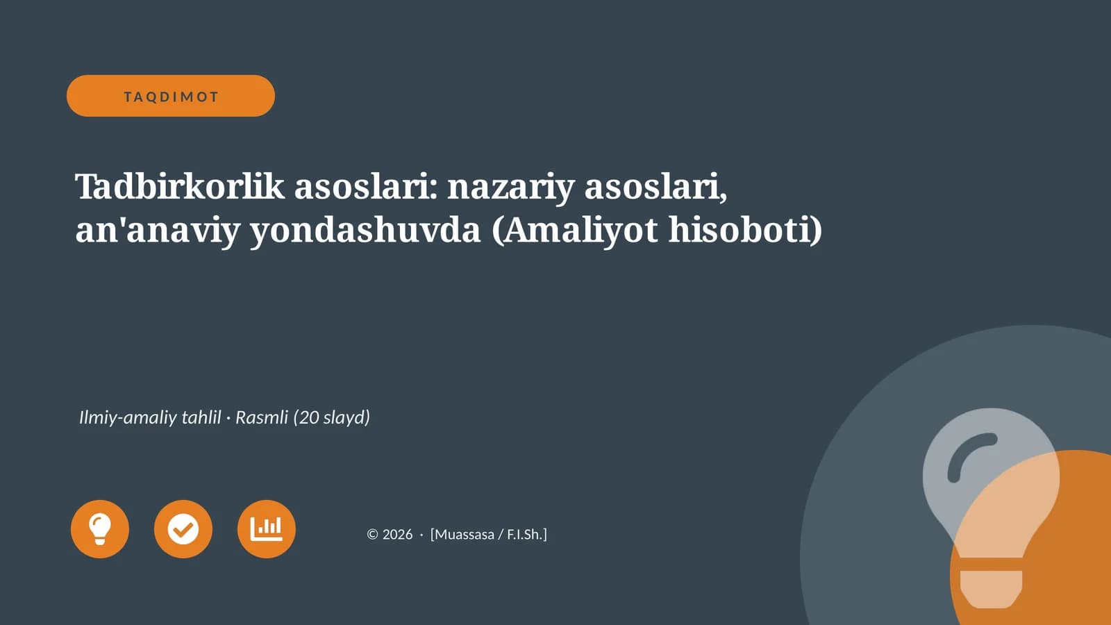 Tadbirkorlik asoslari: nazariy asoslari, an'anaviy yondashuvda (Amaliyot hisoboti)