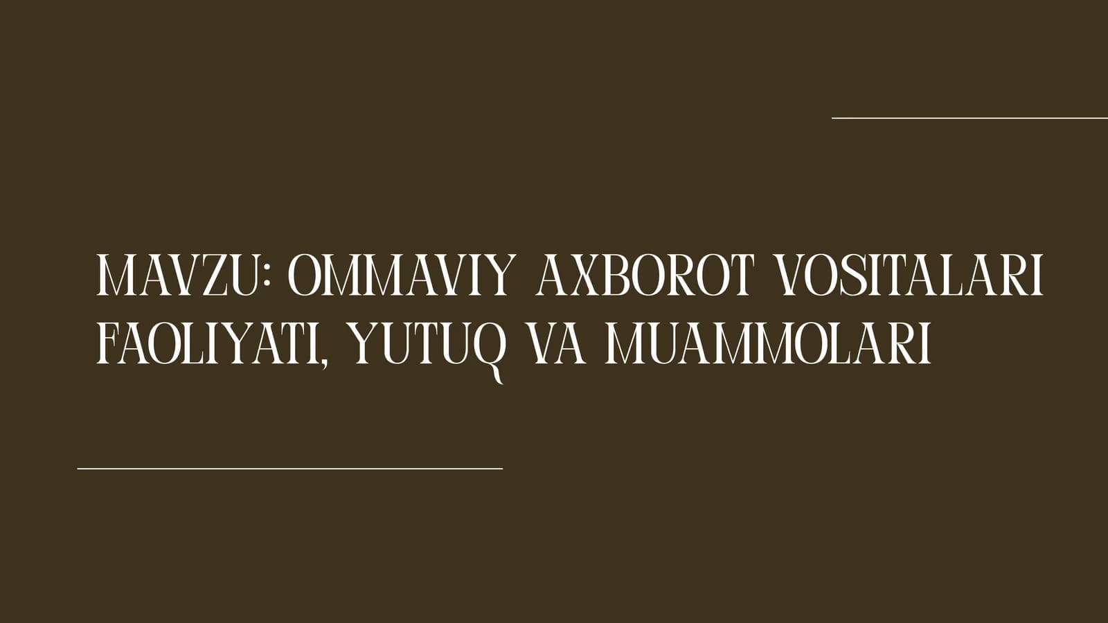 Ommaviy axborot vositalari o‘faoliyati, yutuqlari va muammolari