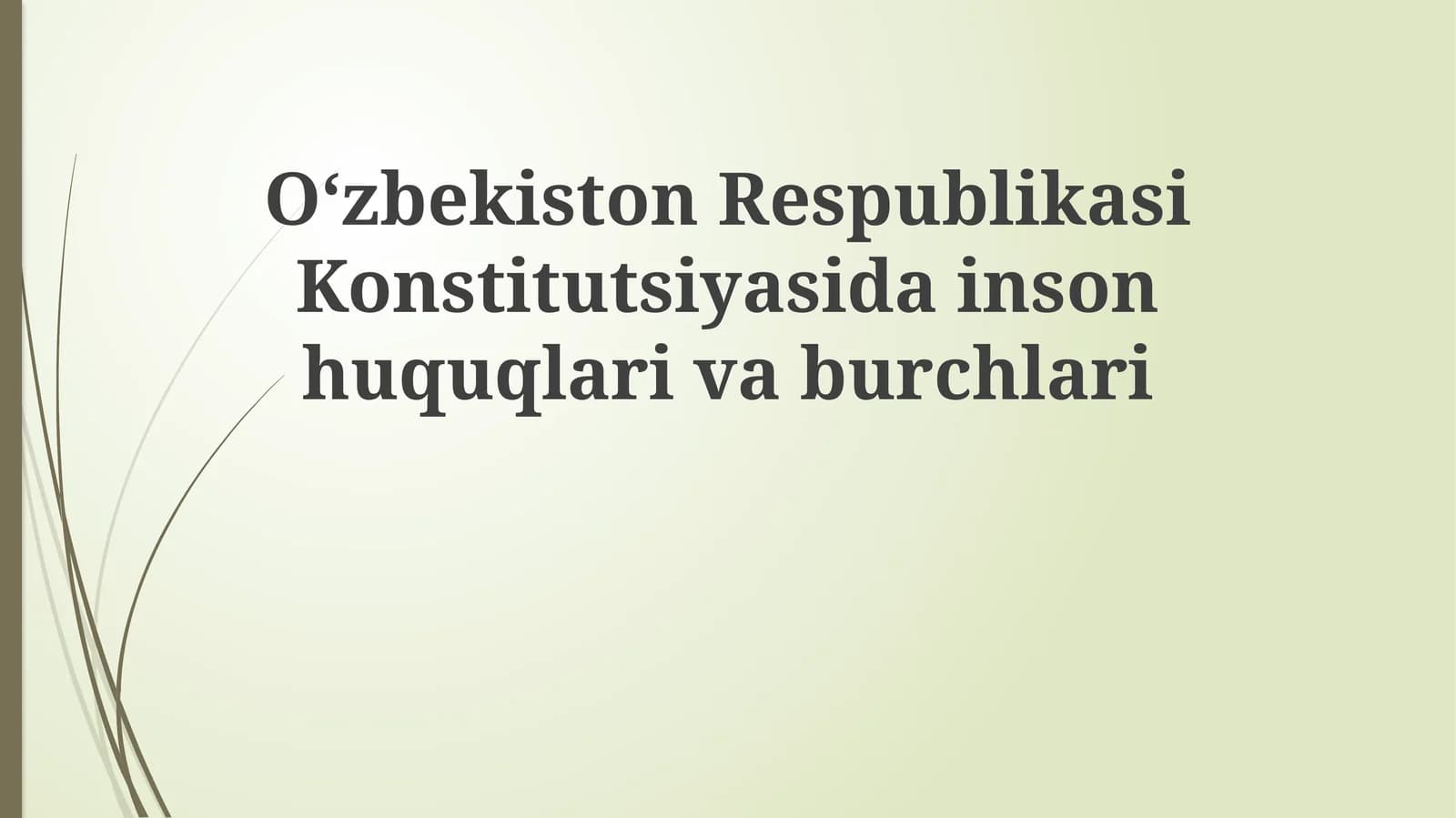 Oʻzbekiston Respublikasi Konstitutsiyasida inson huquqlari va burchlari