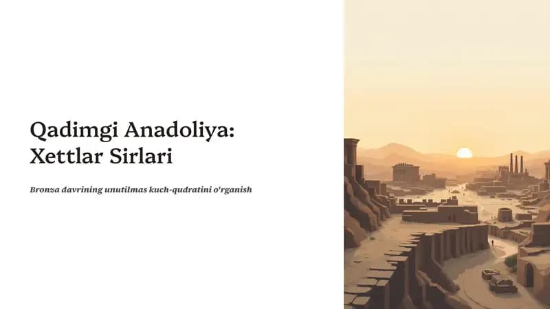 Qadimgi Anadoliya: Xettlar Sirlari
