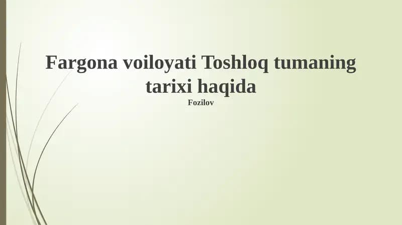 Toshloq tumani: Tarixiy ocherk va geografik joylashuvi