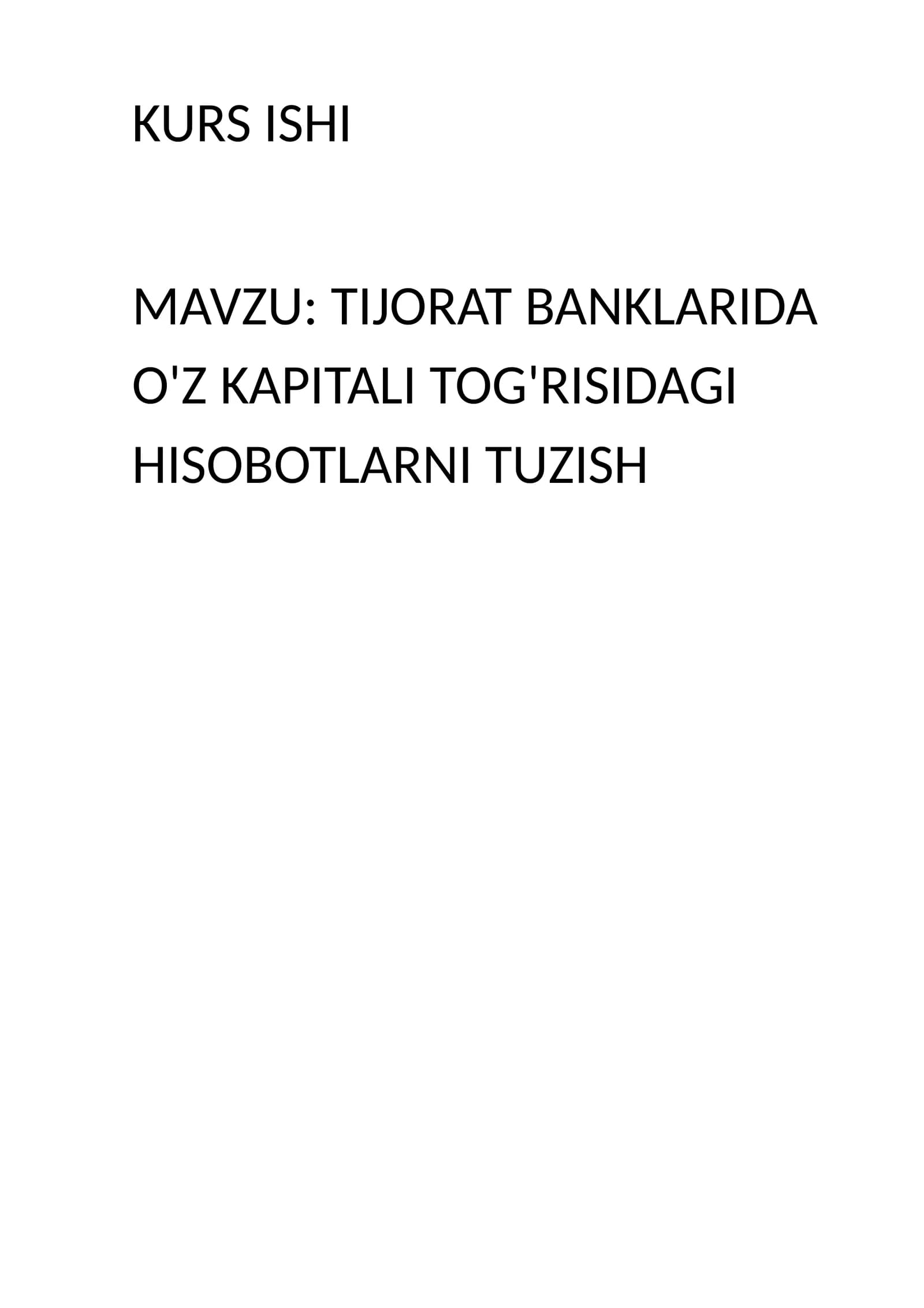 TIJORAT BANKLARIDA O'Z KAPITALI TOG'RISIDAGI HISOBOTLARNI TUZISH