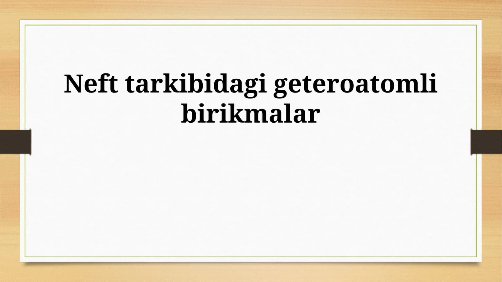 Neft tarkibidagi geteroatomli birikmalar