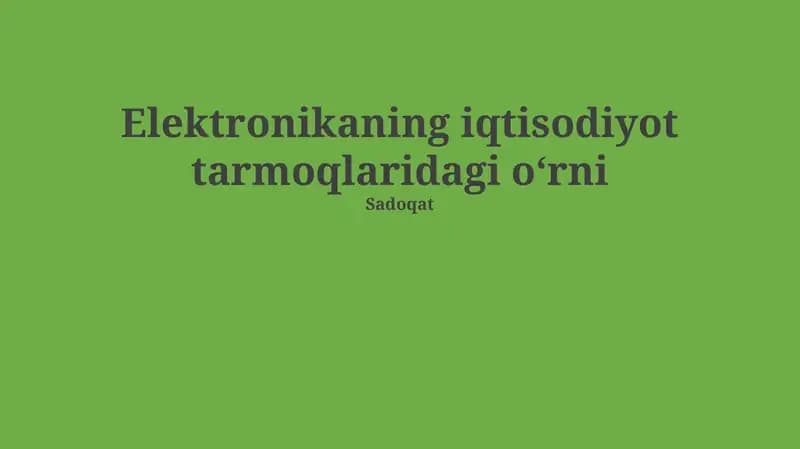 Elektronikaning iqtisodiyot tarmoqlaridagi roli