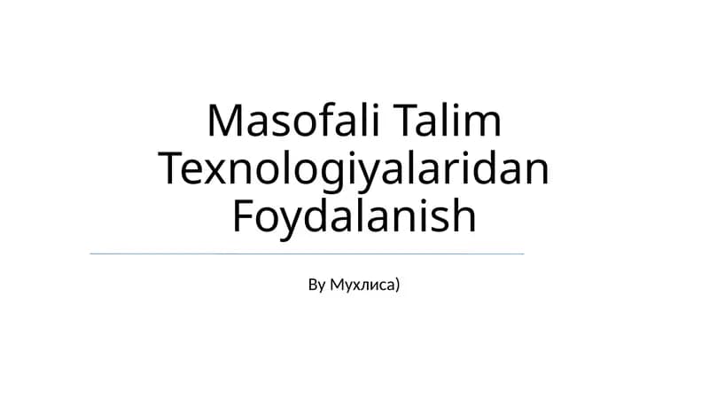 Masofali Talim Texnologiyalaridan Foydalanish
