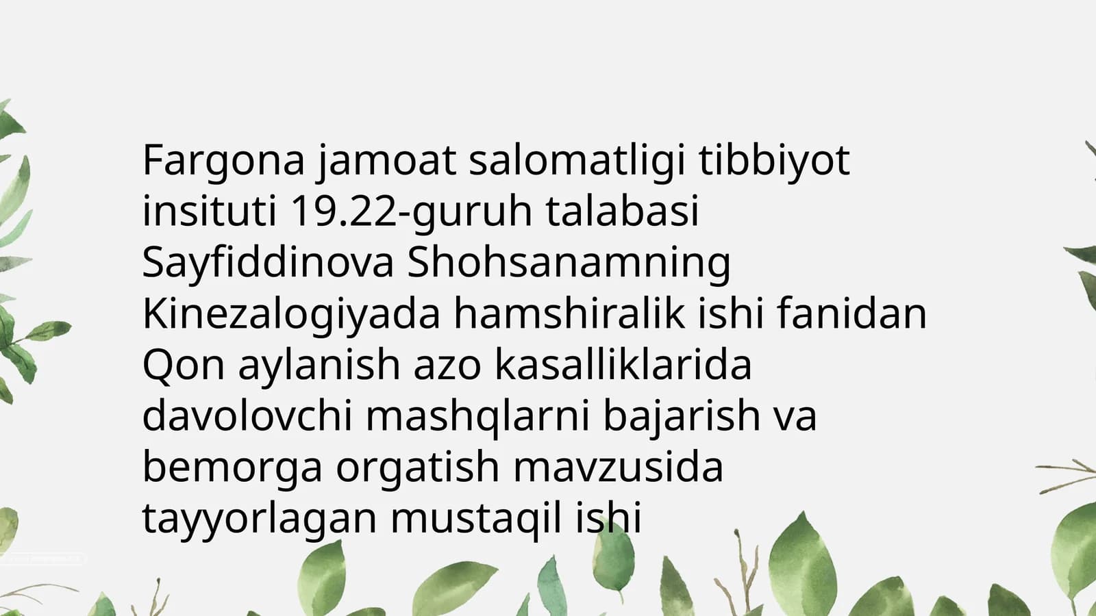 Kinezalogiyada hamshiralik ishi fanidan Qon aylanish azo kasalliklarida davolovchi mashqlarni bajarish va bemorga orgatish