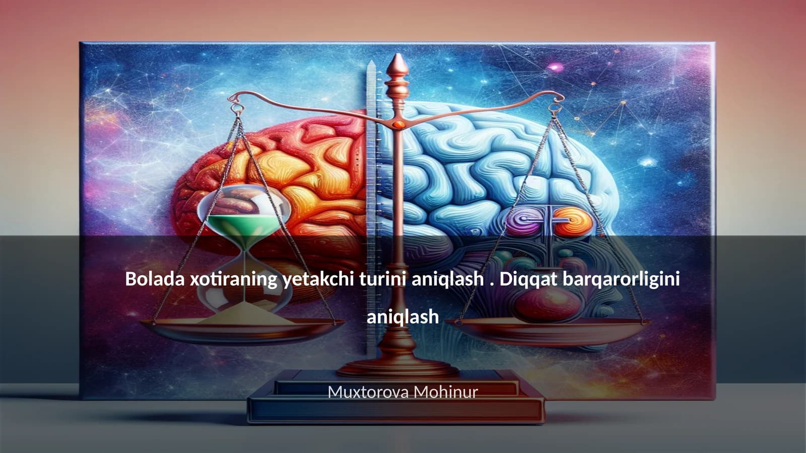 Bolada xotiraning yetakchi turini aniqlash. Diqqat barqarorligini aniqlash
