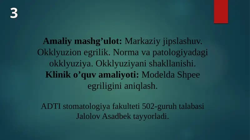 Markaziy jipslashuv. Okklyuzion egrilik. Norma va patologiyadagi okklyuziya. Okklyuziyani shakllanishi.
