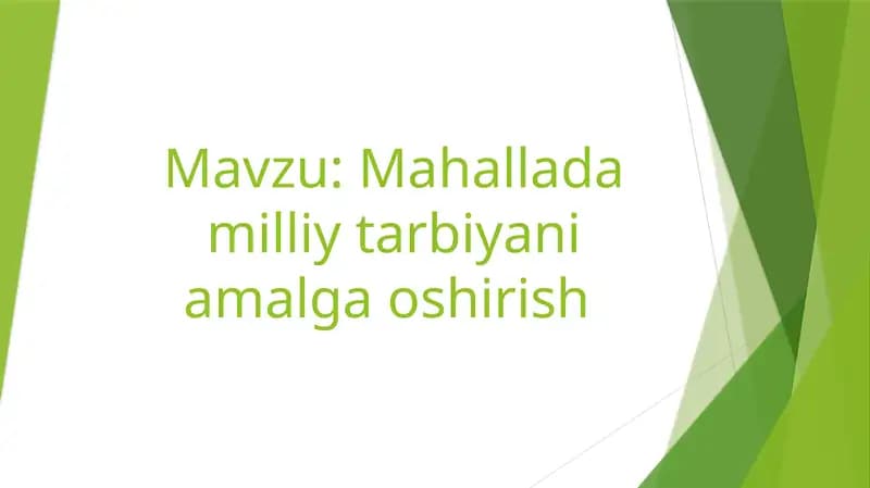 Mahallada milliy tarbiyani amalga oshirish
