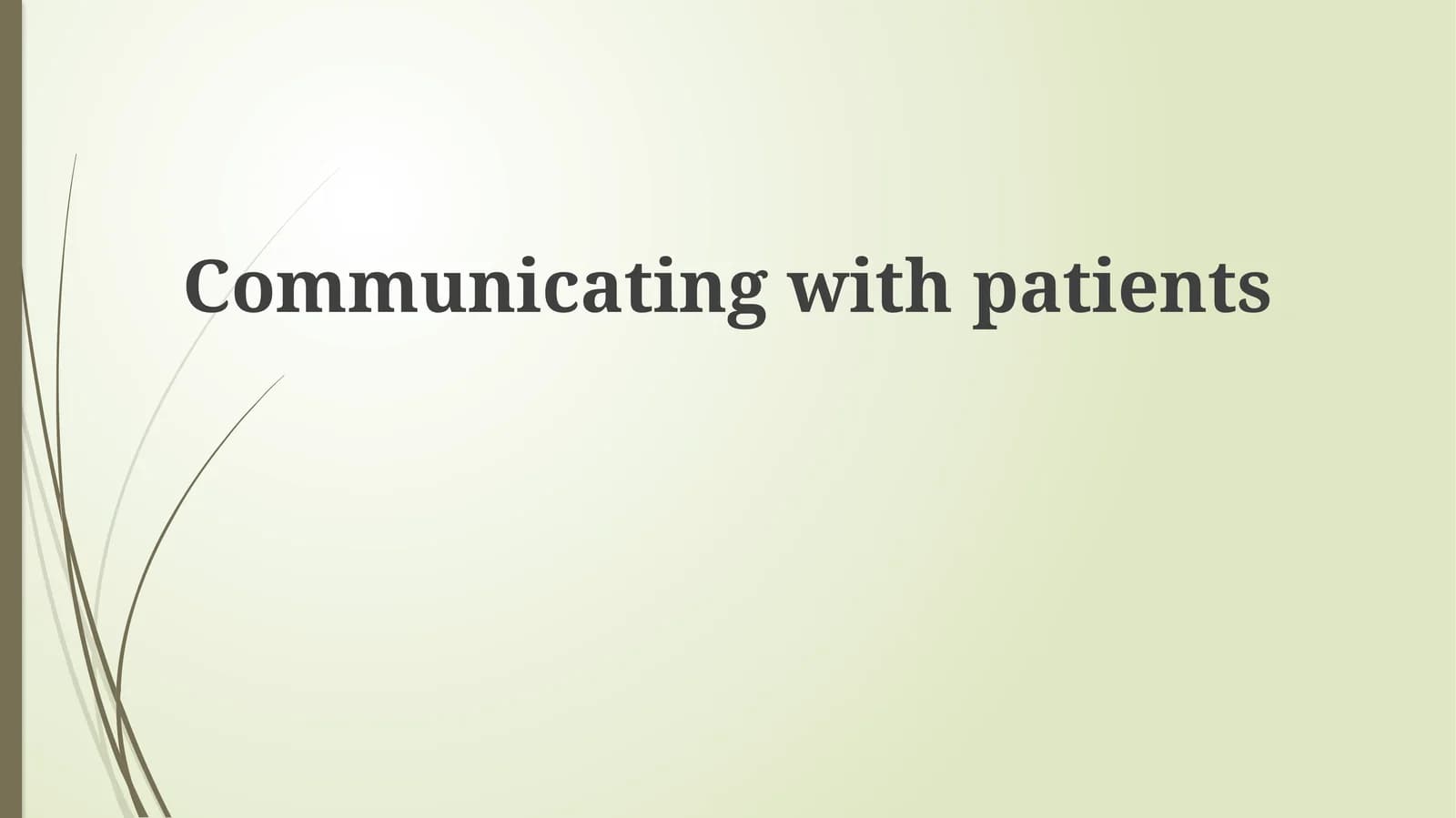 Communicating with patients