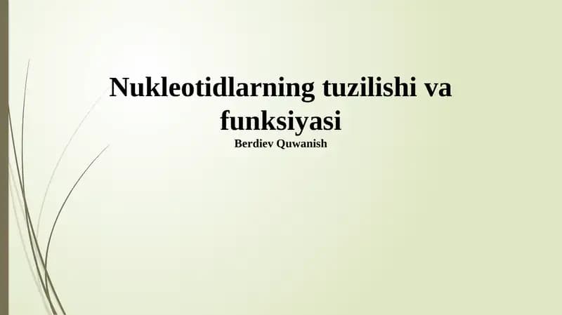 Nukleotidlarning tuzilishi va funksiyasi