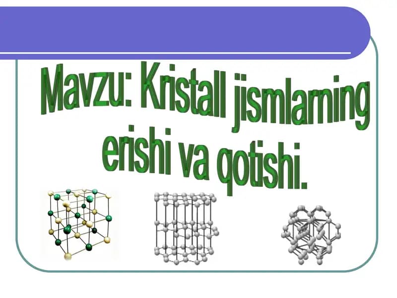 Kristal jismlar erishi va qotishi
