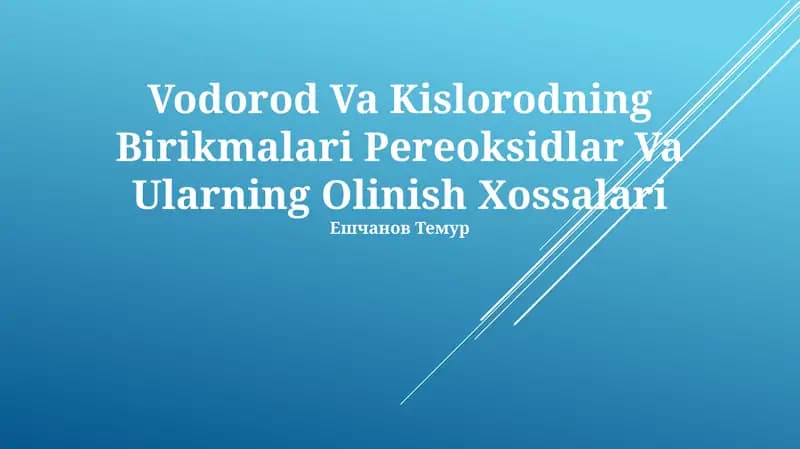 Vodorod Va Kislorodning Birikmalari Pereoksidlar Va Ularning Olinish Xossalari