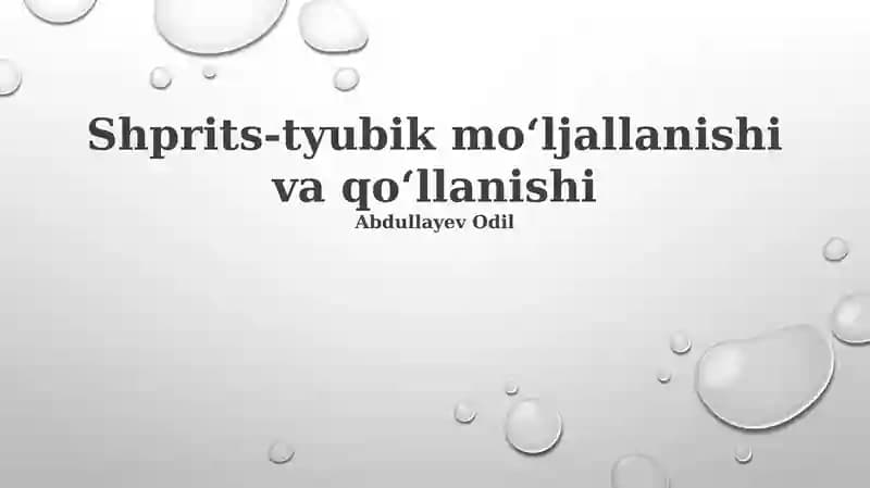 Shprits-tyubik moʻljallanishi va qoʻllanishi
