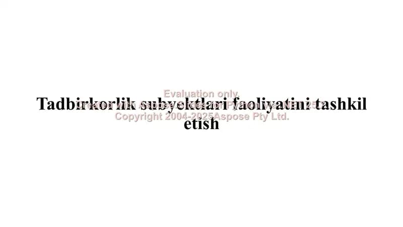 Tadbirkorlik subyektlari faoliyatini tashkil etish