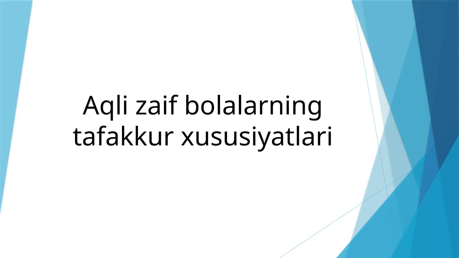 Aqlizaif bolalar ta'fakkur xususiyatlari
