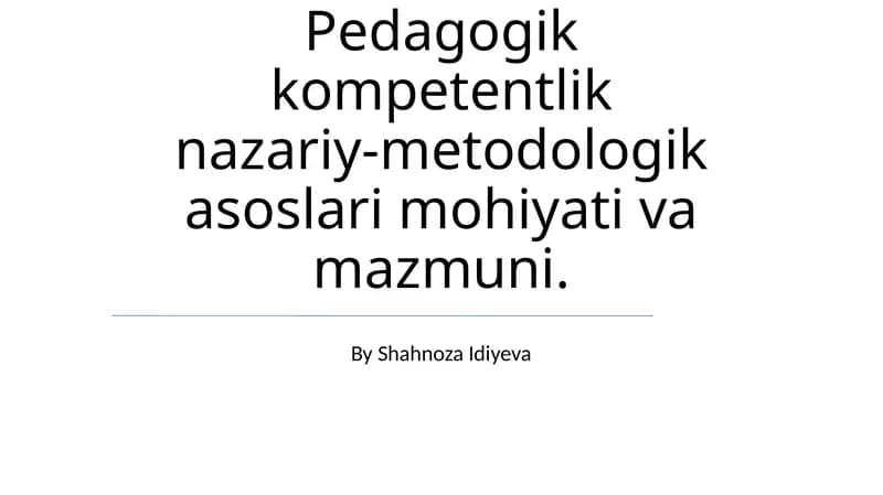 Pedagogik kompetentlik nazariy-metodologik asoslari mohiyati va mazmuni