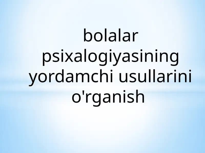 Kichikmaktabgacha yoshdagibolalarning psixologik xususiyatlari
