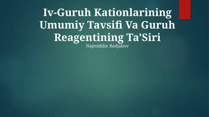 IV-Guruh Kationlarining Umumiy Tavsifi Va Guruh Reagentining Ta'Siri