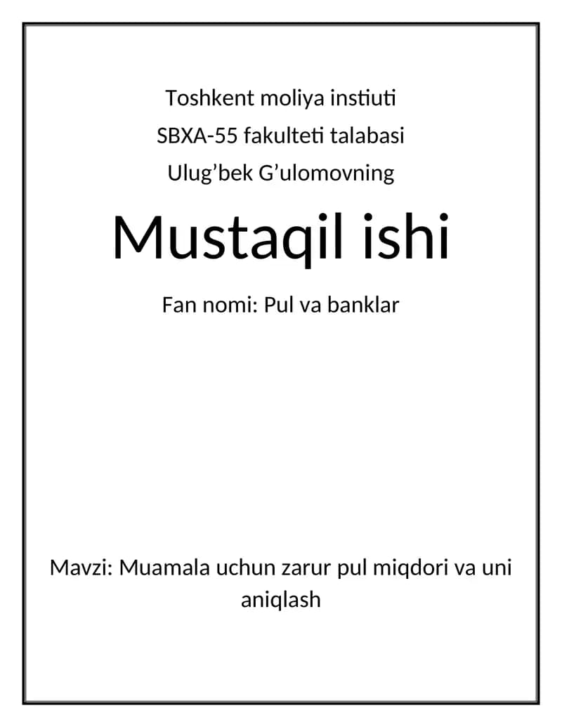 Ulug’bek G’ulomovning Mustaqil ishi: Pul va banklar
