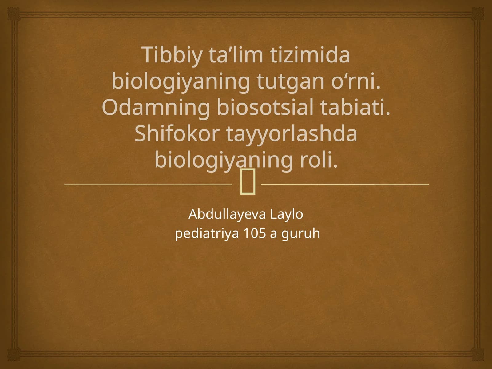 Tibbiy ta’lim tizimida biologiyaning tutgan o‘rni. Odamning biosotsial tabiati. Shifokor tayyorlashda biologiyaning roli