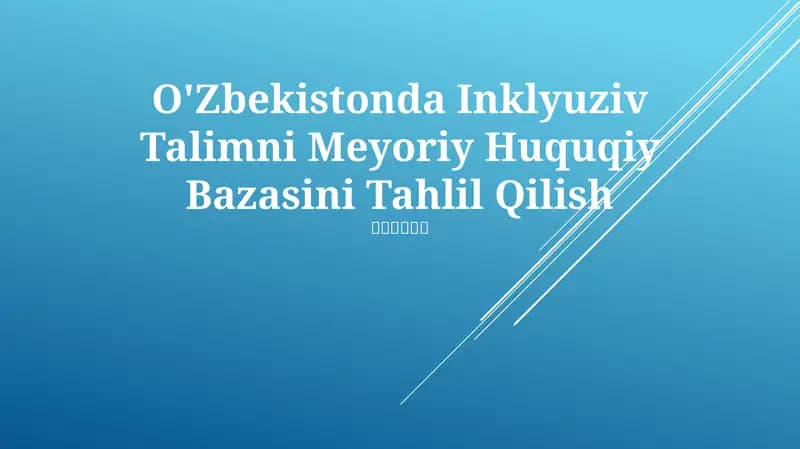 O'Zbekistonda Inklyuziv Talimni Meyoriy Huquqiy Bazasini Tahlil Qilish