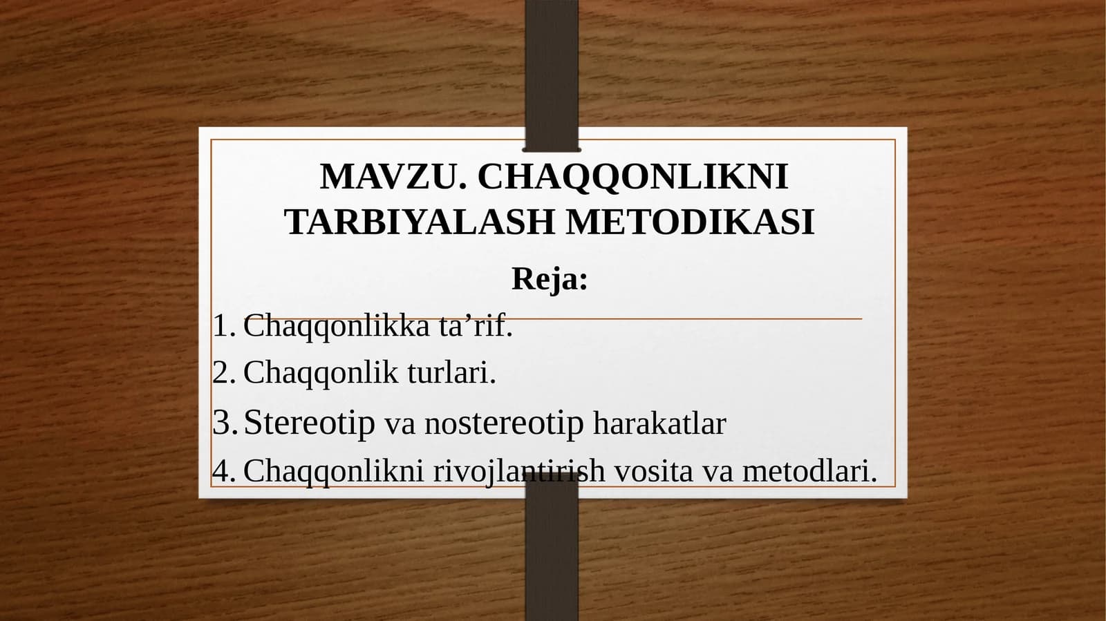 CHAQQONLIKNI TARBIYALASH METODIKASI