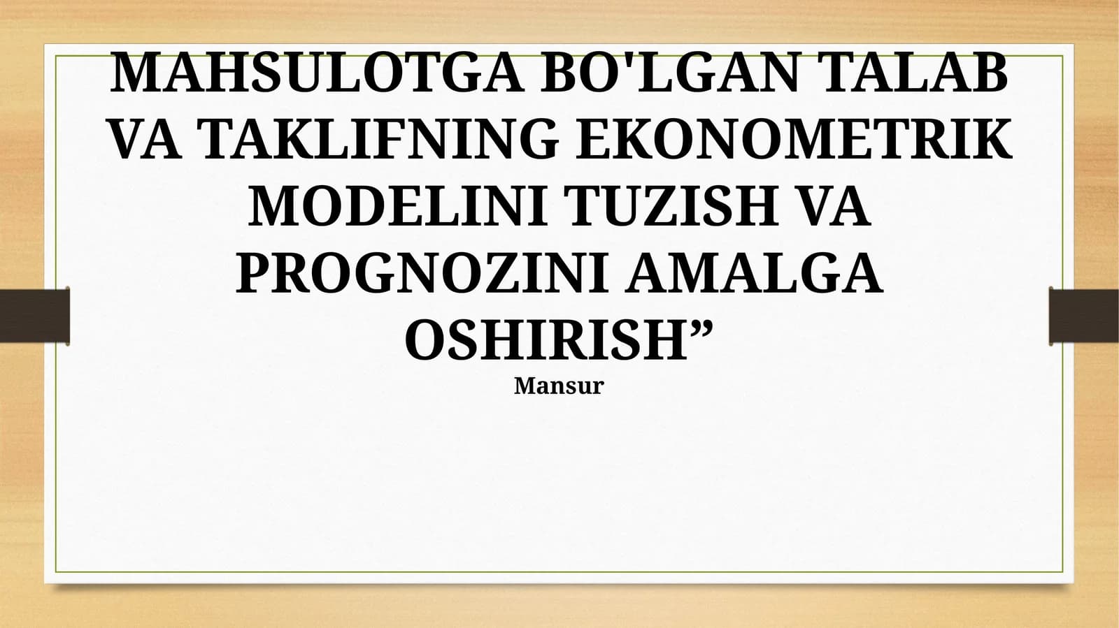 MAHSULOTGA BO'LGAN TALAB VA TAKLIFNING EKONOMETRIK MODELINI TUZISH VA PROGNOZINI AMALGA OSHIRISH