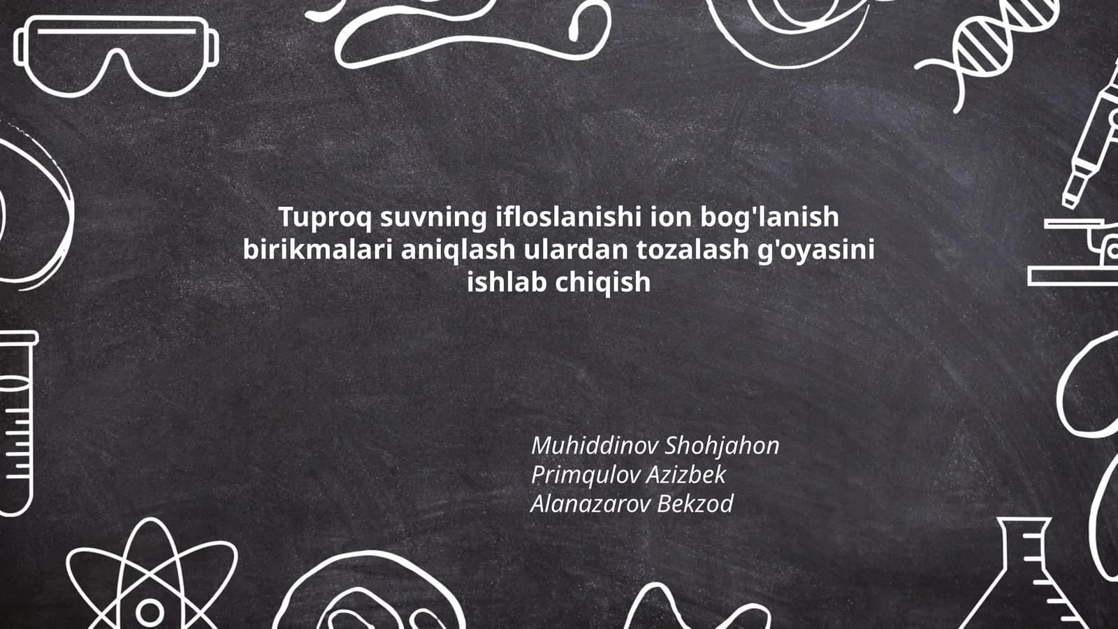 Tuproq suvning ifloslanishi ion bog'lanish birikmalari aniqlash ulardan tozalash g'oyasini ishlab chiqish