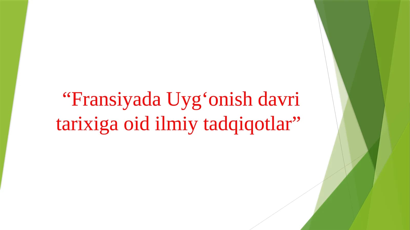 Fransiyada Uyg‘onish davri tarixiga oid ilmiy tadqiqotlar