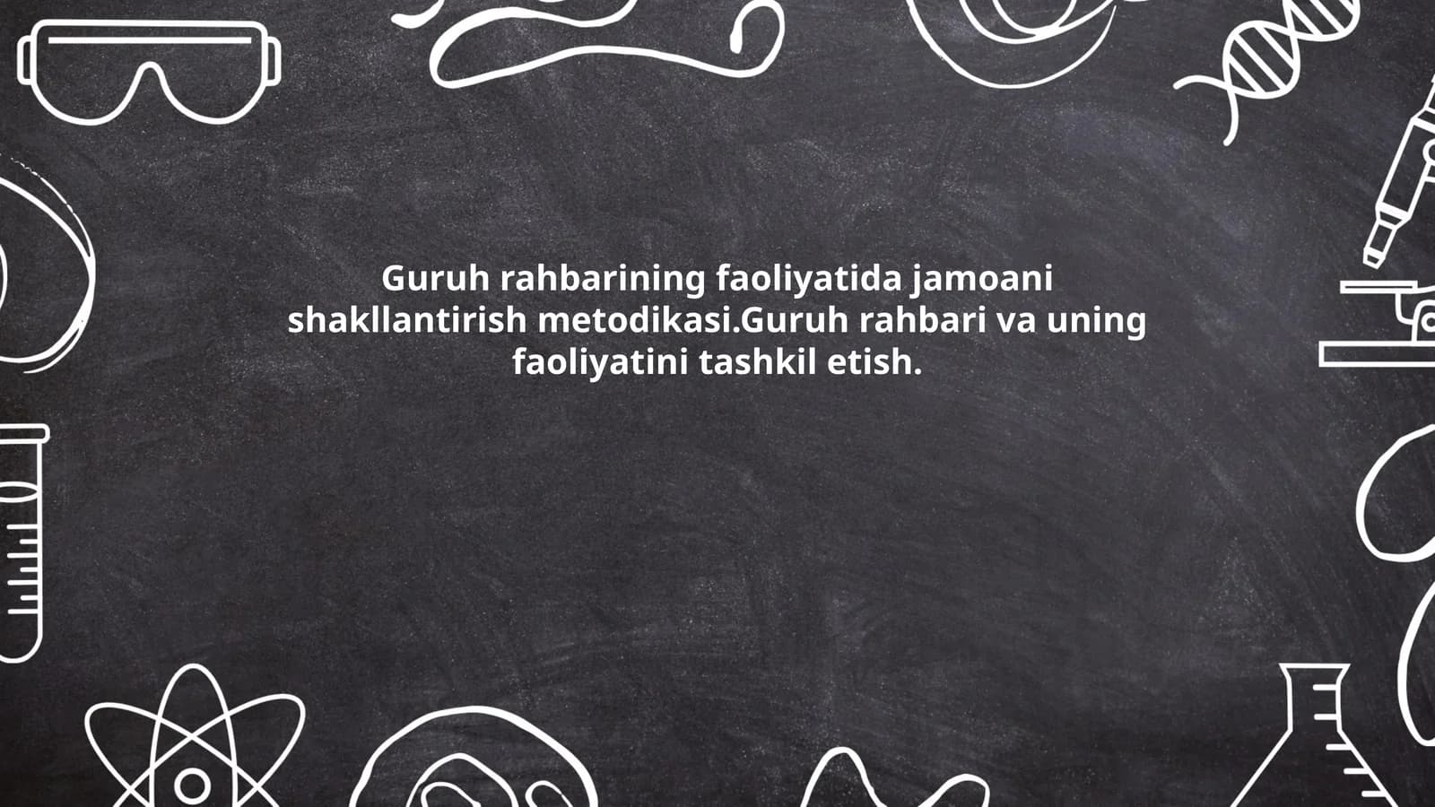 Guruh rahbarining faoliyatida jamoani shakllantirish metodikasi