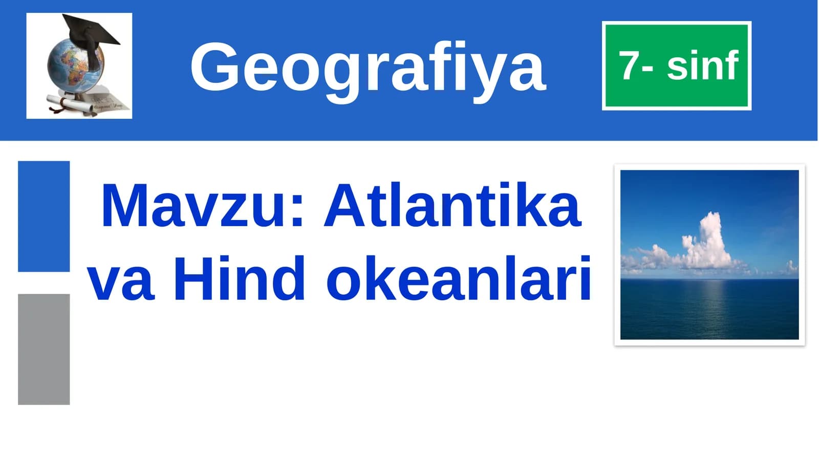 7-sinf Geografiya fanidan Dunyo okeani tubining geologik tuzilishi va relyefi dars taqdimoti