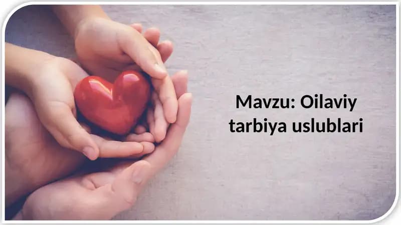 Oilaviy tarbiya uslublari