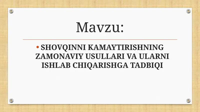 SHOVQINNI KAMAYTIRISHNING ZAMONAVIY USULLARI VA ULARNI ISHLAB CHIQARISHGA TADBIQI