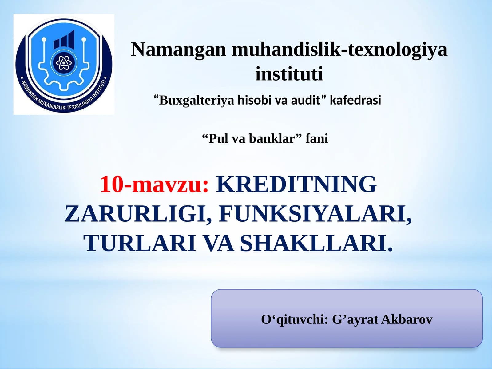 KREDITNING ZARURLIGI, FUNKSIYALARI, TURLARI VA SHAKLLARI