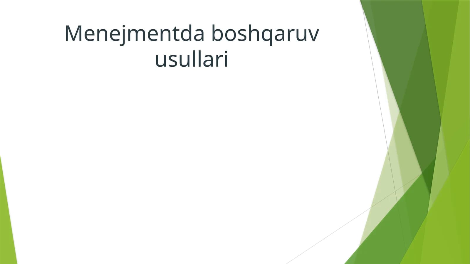 Menejmentda boshqaruv usullari