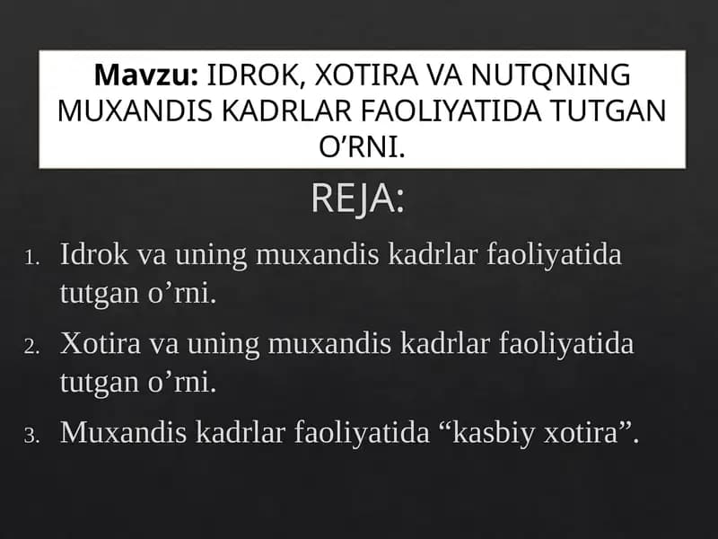 IDROK, XOTIRAVA NUTQNING MUXANDIS KADRLAR FAOLIYATIDA TUTGAN O’RNI