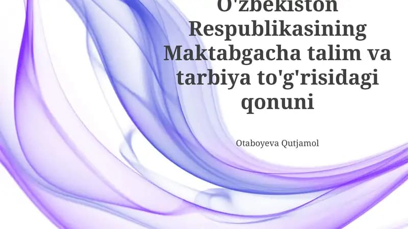 O'zbekiston Respublikasining Maktabgacha talim va tarbiya to'g'risidagi qonuni