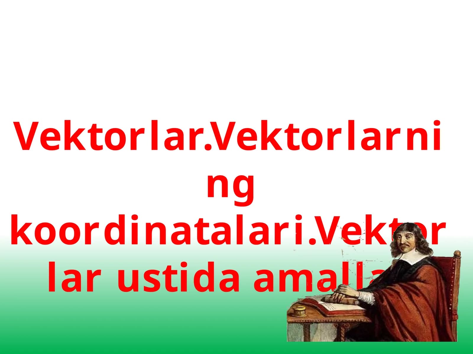 Vektorlar.Vektorlarning koordinatalari