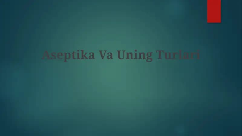 AseptikaVaUningTurlari