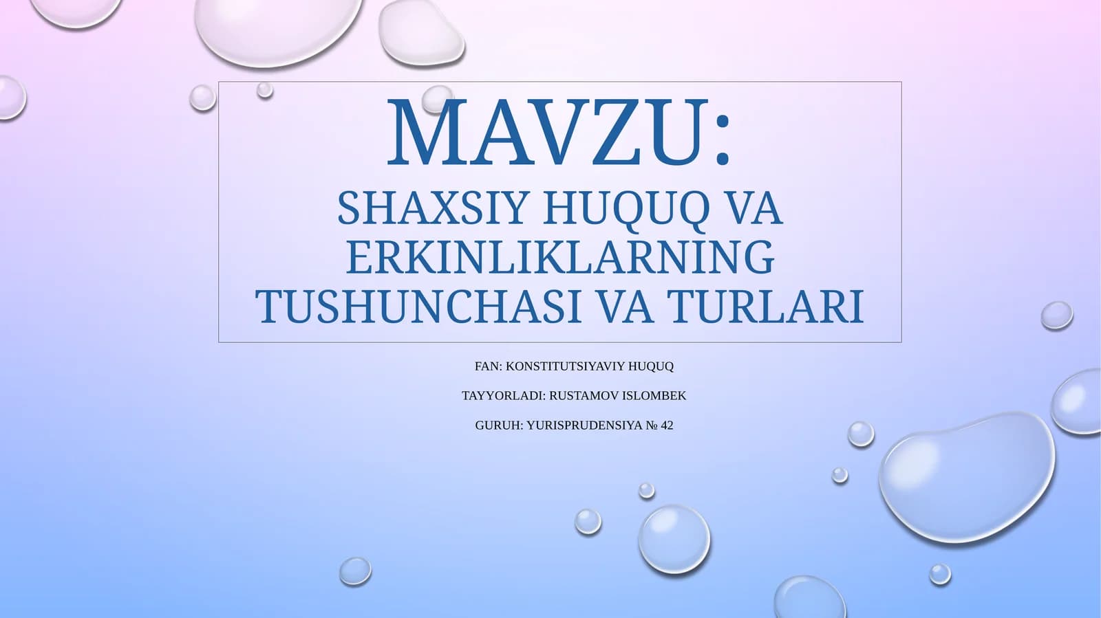 Shaxsiy huquq va erkinliklarning tushunchasi va turlari