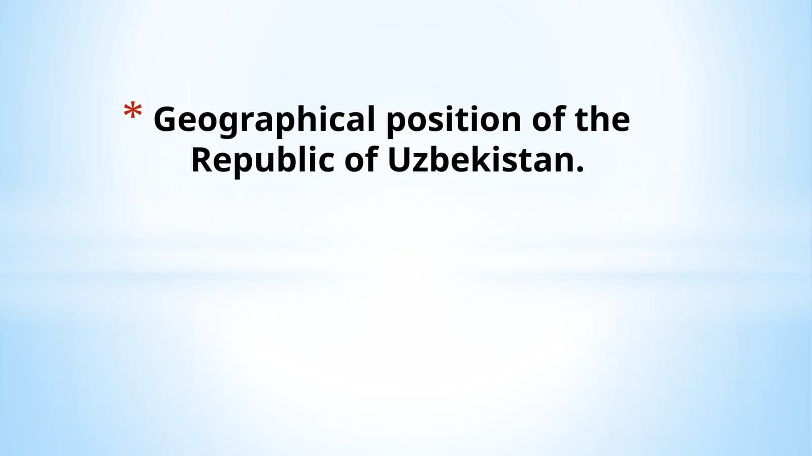 Geographical position of the Republic of Uzbekistan