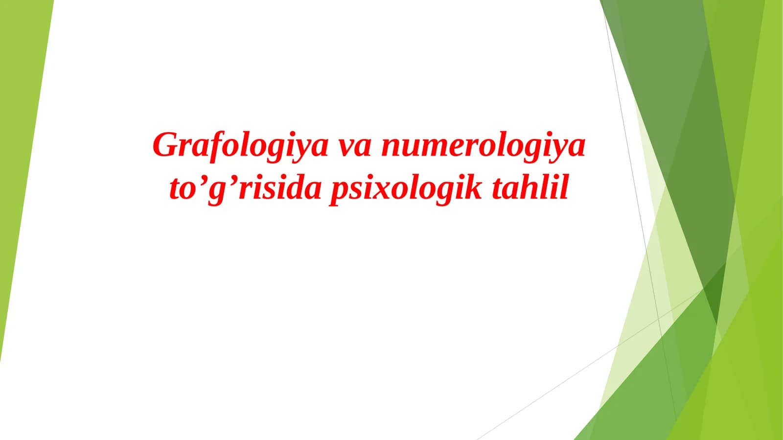 Grafologiya va numerologiya to’g’risida psixologik tahlil