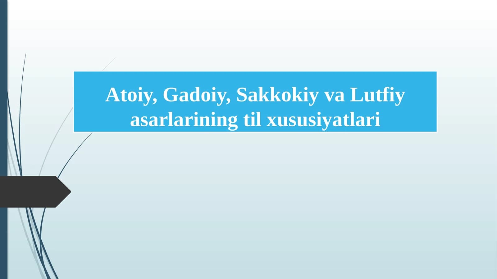 Atoiy, Gadoiy, Sakkokiy va Lutfiy asarlarining til xususiyatlari