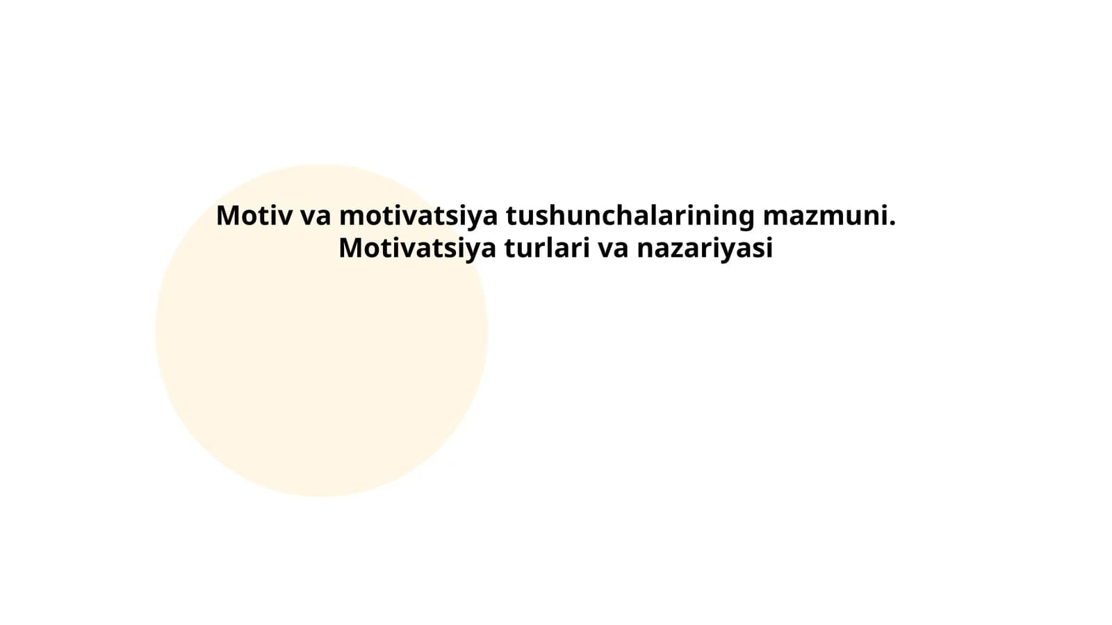 Motiv va motivatsiya tushunchalarining mazmuni. Motivatsiya turlari va nazariyasi