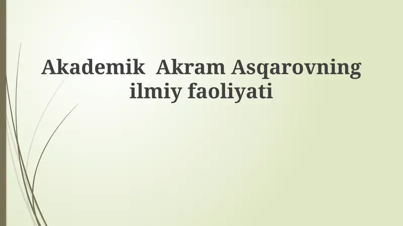 Akademik Akram Asqarovning ilmiy faoliyati