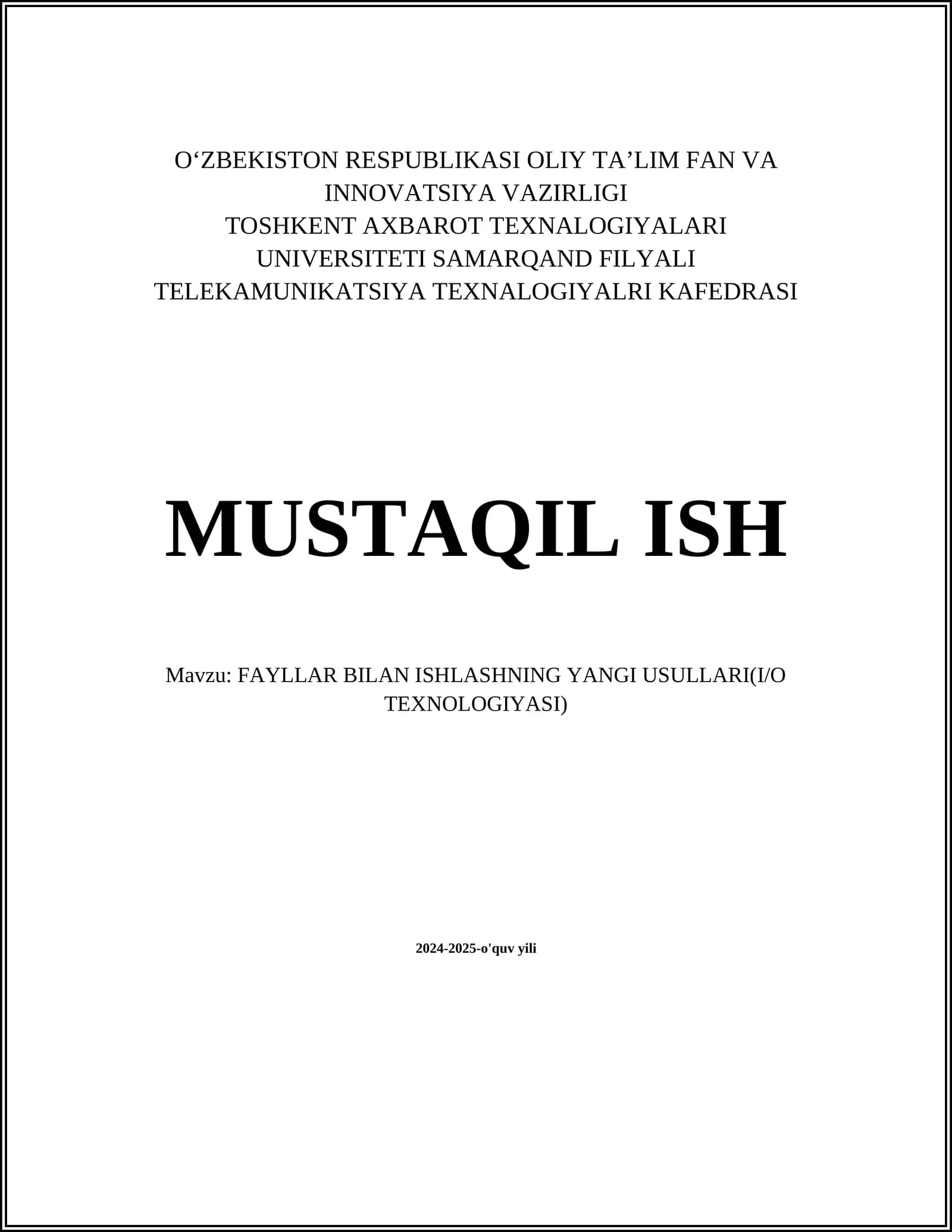 FAYLLAR BILAN ISHLASHNING YANGI USULLARI(I/O TEXNOLOGIYASI)