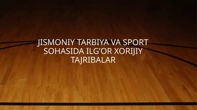 JISMONIY TARBIYA VA SPORT SOHASIDA ILG’OR XORIJIY TAJRIBALAR.